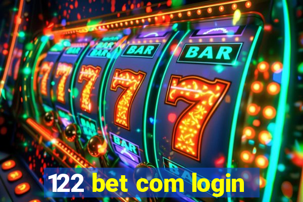 122 bet com login